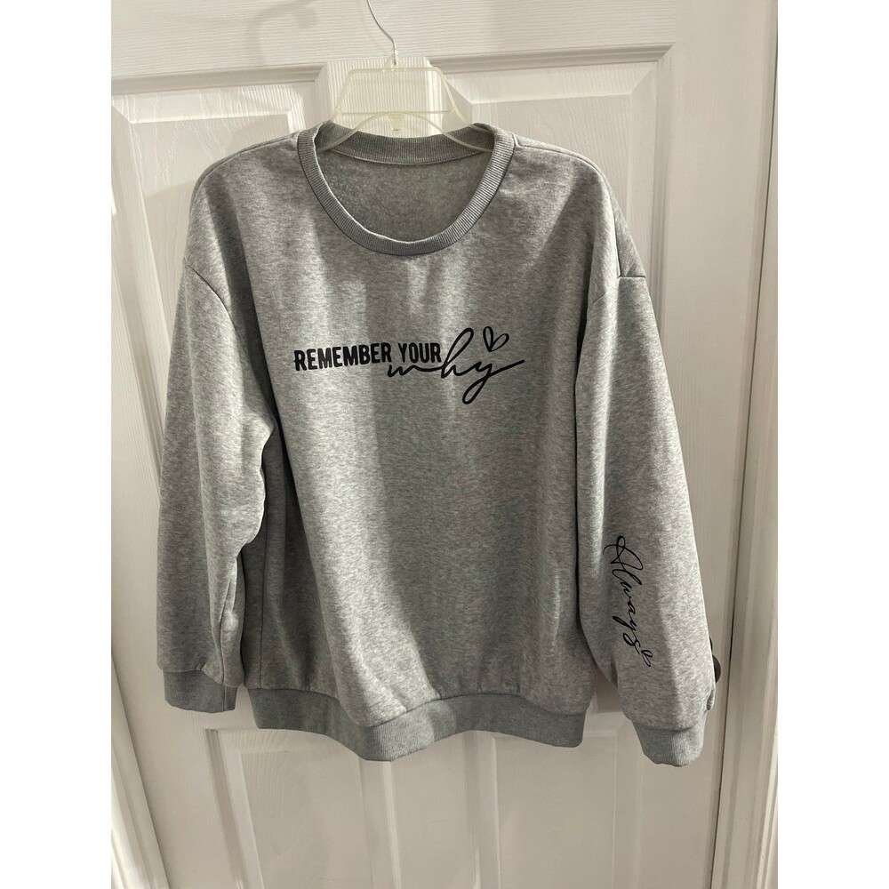 “Remember Your Why” Sweatshirt Gray Size XL